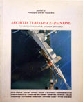 ARCHITECTURE. SPACE. PAINTING. JOURNAL OF PHILOSOPHY AND THE VISUAL ARTS.