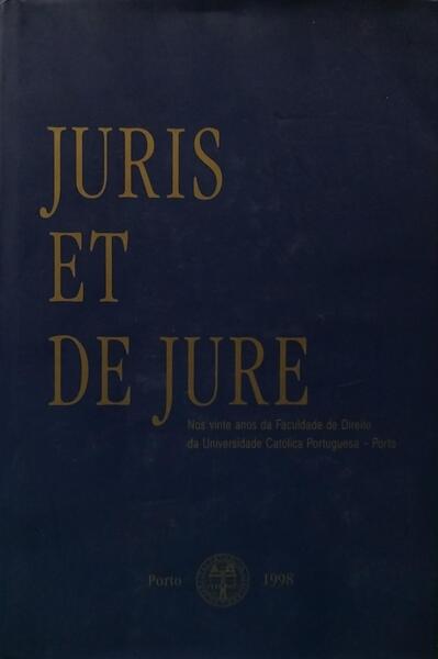 VAZ. (Manuel Afonso) e J. A. Azeredo Lopes. JURIS ET DE JURE, NOS VINTE ANOS DA FACULDADE DE DIREITO DA UNIVERSIDADE CATÓLICA PORTUGUESA PORTO.