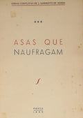 SARMENTO DE BEIRES. (J.) ASAS QUE NAUFRAGAM. [2.ª EDIÇÃO]