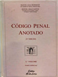 LEAL-HENRIQUES. (Manuel de Oliveira) e Manuel José Carrilho de Simas Santos. CÓDIGO PENAL ANOTADO.