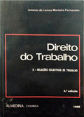 MONTEIRO FERNANDES. (António de Lemos) DIREITO DO TRABALHO II. [4.ª EDIÇÃO]