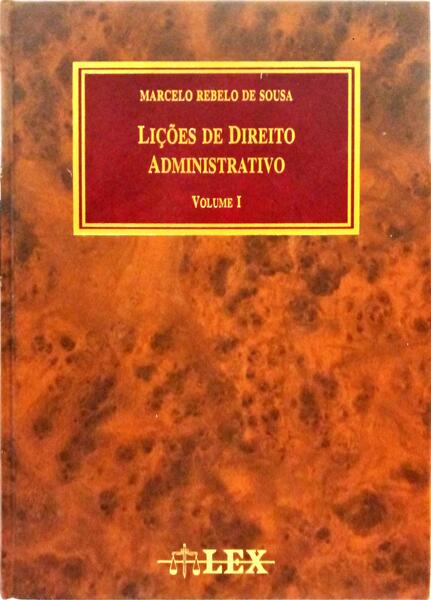 REBELO DE SOUSA. (Marcelo) LIÇÕES DE DIREITO ADMINISTRATIVO, VOLUME I.