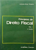 BRAZ TEIXEIRA. (António) PRINCÍPIOS DE DIREITO FISCAL. [3.ª EDIÇÃO, REIMPRESSÃO DE 1995]