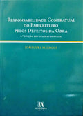 CURA MARIANO. (João) RESPONSABILIDADE CONTRATUAL DO EMPREITEIRO PELOS DEFEITOS DA OBRA. [2.ª EDIÇÃO]