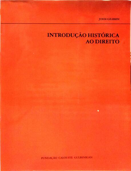 GILISSEN. (John) INTRODUÇÃO HISTÓRICA AO DIREITO.