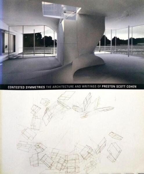 LAMSTER. (Mark) CONTESTED SYMMETRIES THE ARCHITECTURE OF PRESTON SCOTT COHEN.