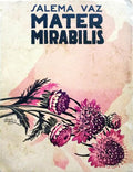 SALEMA VAZ. MATER MIRABILIS, IN MEMORIAM.