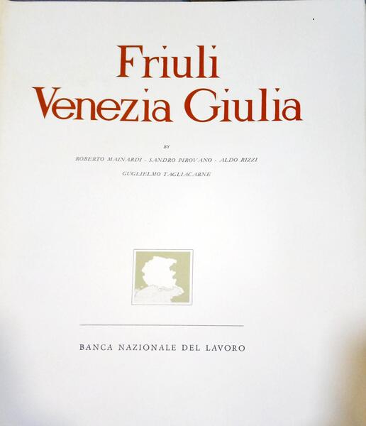 MAINARDI. (Roberto) et al. FRIULI. VENEZIA GIULIA.