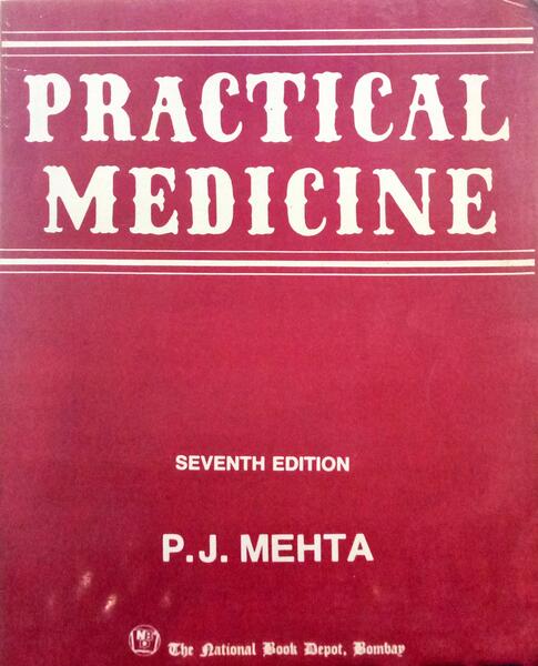 MEHTA. (Pradip J.) PRACTICAL MEDICINE FOR STUDENTS AND PRATICTIONERS. [SEVENTH EDITION].
