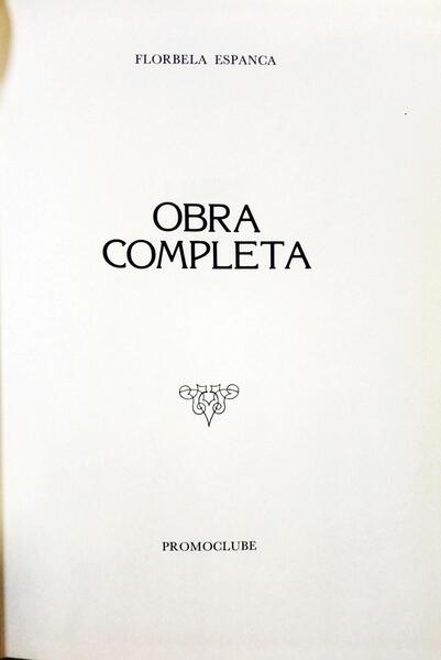 ESPANCA. (Florbela) OBRA COMPLETA.