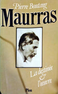 BOUTANG. (Pierre) MAURRAS, LA DESTINÉE ET L'OEUVRE.