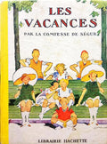 SÉGUR. (Sophie Feodorovna Rostopchine, Condessa de) LES VACANCES.