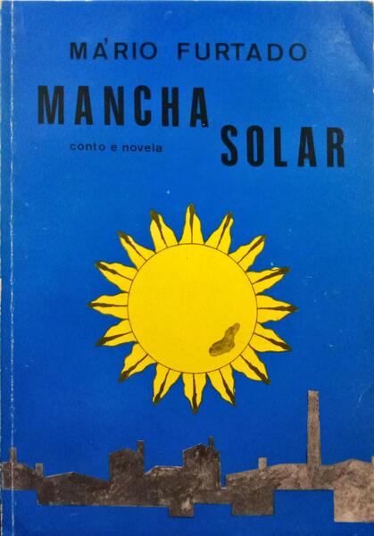 FURTADO. (Mário) MANCHA SOLAR.