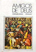 ESCRIVÁ. (Josemaría) AMIGOS DE DEUS, HOMILIAS.