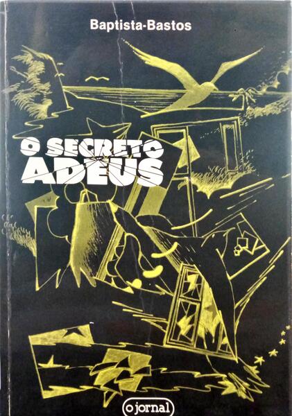 BAPTISTA BASTOS. (Armando) O SECRETO ADEUS. [4.ª EDIÇÃO]