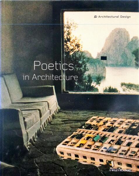 ARCHITECTURAL DESIGN. POETICS IN ARCHITECTURE. VOL.72, N.º 2, 2002.