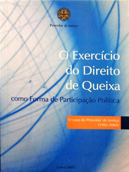 MEIRINHO MARTINS. (Manuel) e Jorge de Sá. O EXERCÍCIO DO DIREITO DE QUEIXA COMO FORMA DE PARTICIPAÇÃO POLÍTICA.