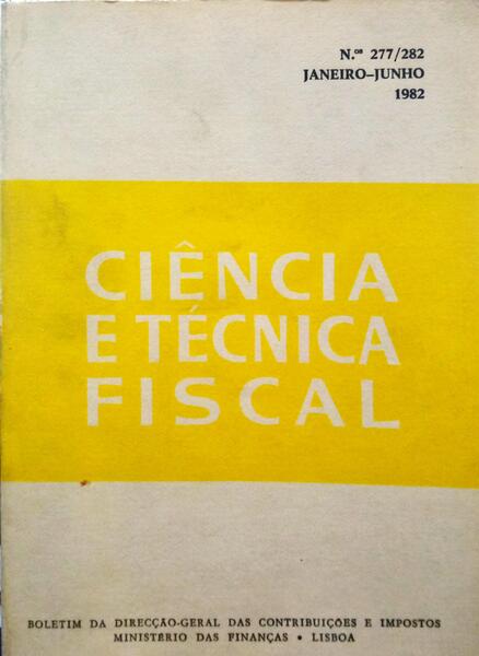 CIÊNCIA E TÉCNICA FISCAL, N.º 277-282, JANEIRO-JUNHO 1982.