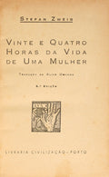 ZWEIG. (Stefan) VINTE E QUATRO HORAS DA VIDA DE UMA MULHER. [5.ª EDIÇÃO]