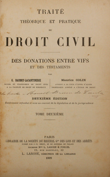 BAUDRY-LACANTINERIE. (G.) e Maurice Colin. TRAITÉ THÉORIQUE ET PRATIQUE DE DROIT CIVIL. DES DONATIONS ENTRE VIFS ET DES TESTAMENTS. [2VOLS.]