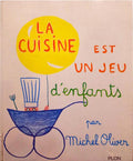 OLIVER. (Michel) LA CUISINE EST UN JEU D'ENFANTS.