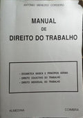 MENEZES CORDEIRO. (António) MANUAL DE DIREITO DO TRABALHO. [REIMPRESSÃO]