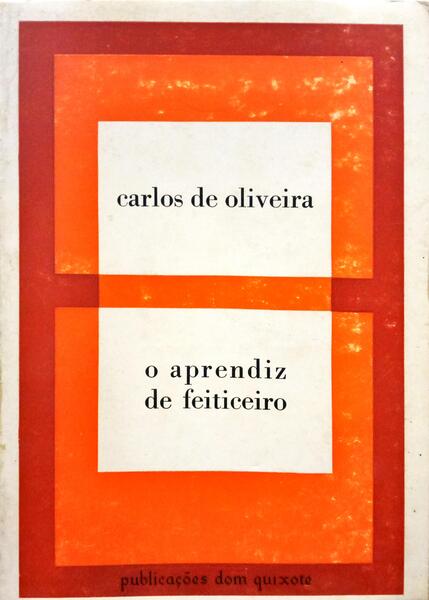 OLIVEIRA. (Carlos de) O APRENDIZ DE FEITICEIRO. [1.ª EDIÇÃO]