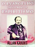 KARDEC. (Allan) O EVANGELHO SEGUNDO O ESPIRITISMO.