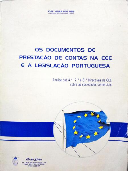 VIEIRA DOS REIS. (José) OS DOCUMENTOS DE PRESTAÇÃO DE CONTAS NA CEE E A LEGISLAÇÃO PORTUGUESA.