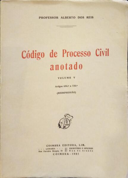 REIS. (Alberto dos) CÓDIGO DE PROCESSO CIVIL ANOTADO, VOLUME V. [3.ª EDIÇÃO REIMPRESSÃO 1981]