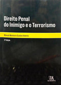 GUEDES VALENTE. (Manuel Monteiro) DIREITO PENAL DO INIMIGO E O TERRORISMO.