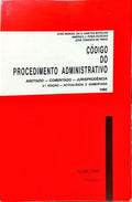 SANTOS BOTELHO. (José Manuel da S.), Américo J. Pires Esteves e José Cândido de Pinho. CÓDIGO DO PROCEDIMENTO ADMINISTRATIVO. [2.ª EDIÇÃO].