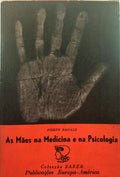 RANALD. (Josef) AS MÃOS NA MEDICINA E NA PSICOLOGIA.