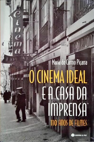 PIÇARRA. (Maria do Carmo) O CINEMA IDEAL E A CASA DA IMPRENSA: 110 ANOS DE FILMES.