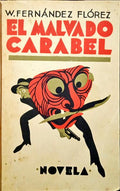 FERNANDEZ FLOREZ. (Wenceslao) EL MALVADO CARABEL.