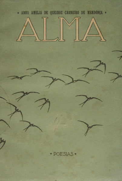 CARNEIRO DE MENDONÇA. (Anna Amélia de Queiroz) ALMA.