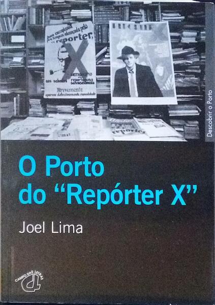 O PORTO DO «REPÓRTER X».
