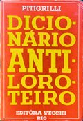 PITIGRILLI. DICIONÁRIO ANTILOROTEIRO.