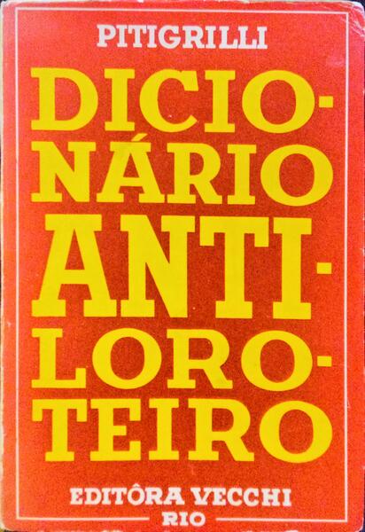PITIGRILLI. DICIONÁRIO ANTILOROTEIRO.