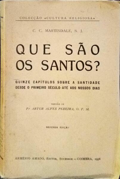 MARTIDALE. (C.C.) e Artur Alves Pereira. QUE SÃO OS SANTOS?