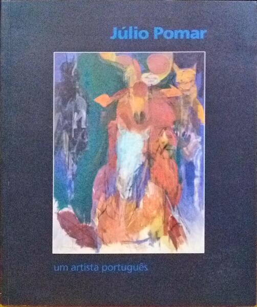 JÚLIO POMAR, UM ARTISTA PORTUGUÊS.