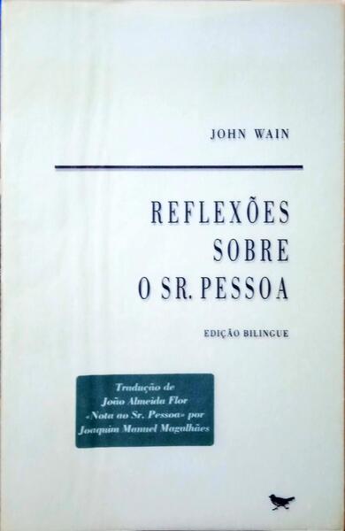 WAIN. (John) REFLEXÕES SOBRE O SR. PESSOA.