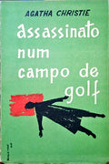 CHRISTIE. (Agatha) ASSASSINATO NUM CAMPO DE GOLFE.