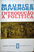 DUVERGER. (Maurice) INTRODUÇÃO À POLITICA.