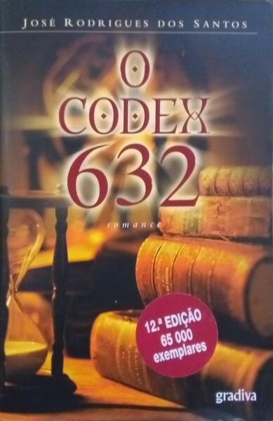 RODRIGUES DOS SANTOS. (José) O CODEX 632. [12.ª EDIÇÃO]