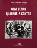 FRANÇA. (José-Augusto) CEM CENAS QUADROS E CONTOS. [1.º VOL.]