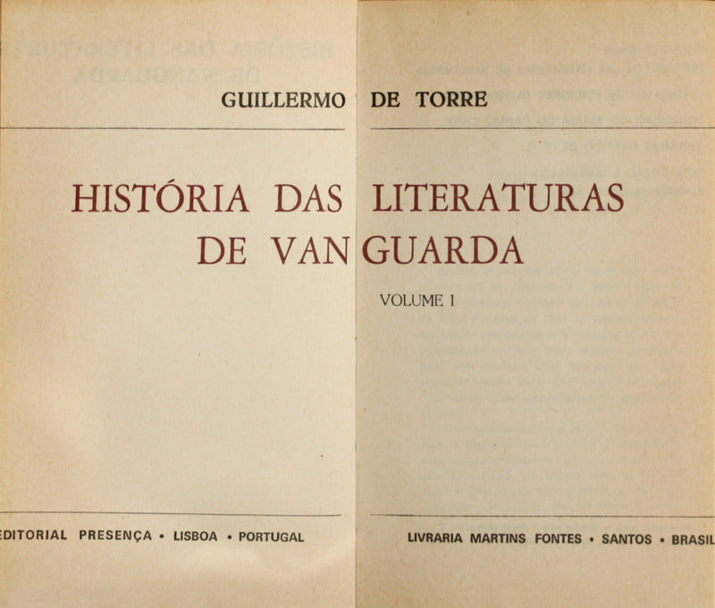 TORRE. (Guillermo de) HISTÓRIA DAS LITERATURAS DE VANGUARDA. [6 VOLUMES].