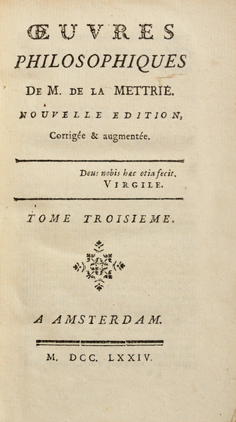 LA MÉTTRIE. (Julien Offray de) OEUVRES PHILOSOPHIQUES. [3 VOLUMES].