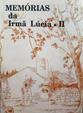 SANTOS. (Lúcia dos) MEMÓRIAS DA IRMÃ LÚCIA. [VOL. II]