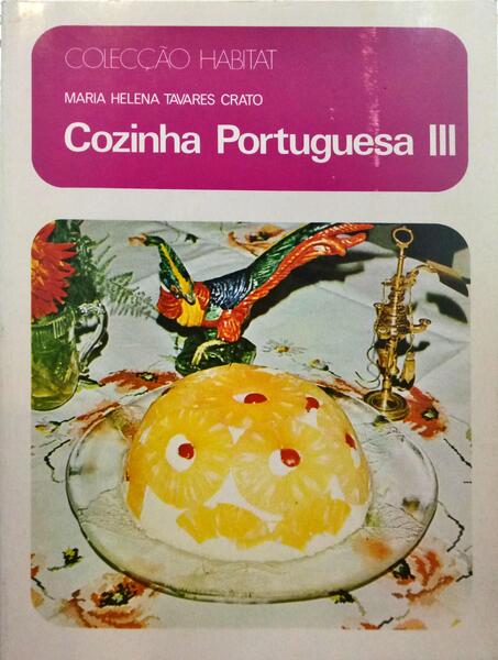 TAVARES CRATO. (Maria Helena) COZINHA PORTUGUESA III.